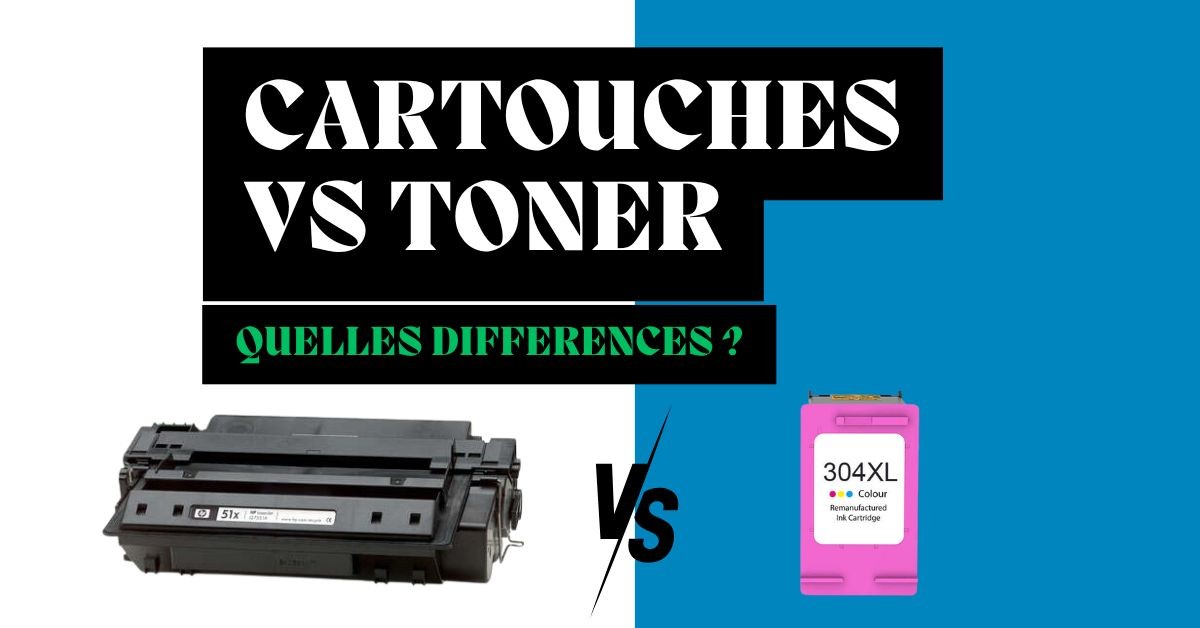 Toner vs Cartouches d'encre : Quelles différences ?